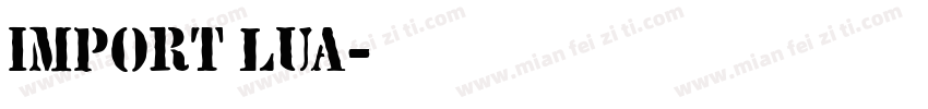 IMPORT LUA字体转换